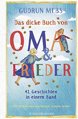 Alle Details zum Kinderbuch Das dicke Buch von Oma und Frieder: 42 Geschichten in einem Band und ähnlichen Büchern