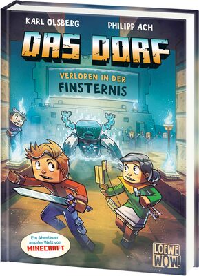 Alle Details zum Kinderbuch Das Dorf (Band 6) - Verloren in der Finsternis: Erkunde die mysteriöse Höhlenstadt - Gaming Abenteuer für Kinder ab 8 Jahren - Wow! Das will ich lesen und ähnlichen Büchern