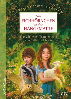 Alle Details zum Kinderbuch Das Eichhörnchen in der Hängematte: Die schönsten Tierabenteuer von Callie und Travis (Reihe Hanser) und ähnlichen Büchern