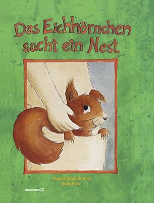 Alle Details zum Kinderbuch Das Eichhörnchen sucht ein Nest und ähnlichen Büchern