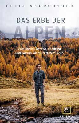 Alle Details zum Kinderbuch Das Erbe der Alpen: Was unsere Bergwelt bedroht und warum wir sie retten müssen (Edition Wissenschaft) und ähnlichen Büchern