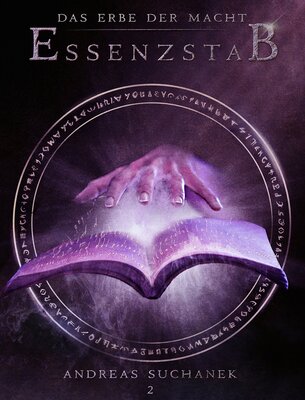 Alle Details zum Kinderbuch Das Erbe der Macht - Band 2: Essenzstab (Urban Fantasy) und ähnlichen Büchern