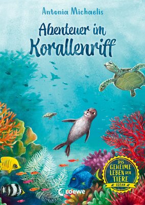 Alle Details zum Kinderbuch Das geheime Leben der Tiere (Ozean, Band 3) - Abenteuer im Korallenriff: Erlebe die Tierwelt und die Geheimnisse des Meeres wie noch nie zuvor - Kinderbuch ab 8 Jahren und ähnlichen Büchern