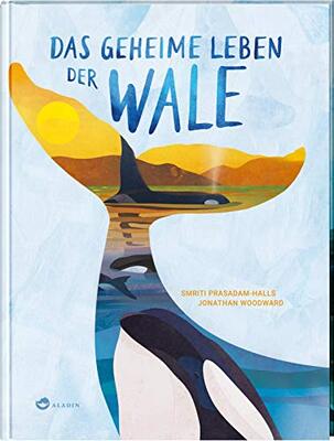 Alle Details zum Kinderbuch Das geheime Leben der Wale: Sachbuch über Blauwale, Delfine und Orcas, ab 7 Jahren und ähnlichen Büchern