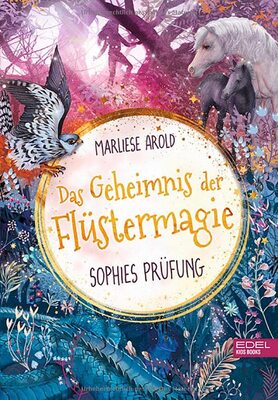 Alle Details zum Kinderbuch Das Geheimnis der Flüstermagie (Band 2): Sophies Prüfung (Fantastisches Kinderbuch ab 10 für Mädchen über magische Tiere und die erste Liebe) und ähnlichen Büchern