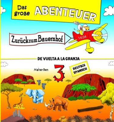 Alle Details zum Kinderbuch Das große Abenteuer 3: Zurück zum Bauernhof: Zweisprachige Kindergeschichten auf Deutsch & Spanisch: Erziehen Sie Ihr Kind Zweisprachig in Deutsch und Spanisch (Spanisch für kinder, Band 3) und ähnlichen Büchern