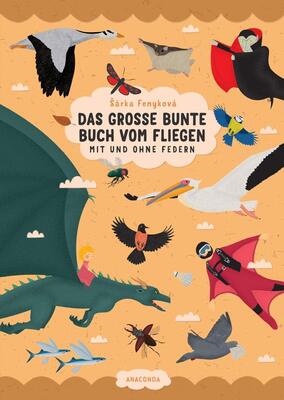 Alle Details zum Kinderbuch Das große bunte Buch vom Fliegen (Vögel, Flugzeuge, Insekten & Co.): Wissen für Kinder ab 6 Jahre und ähnlichen Büchern