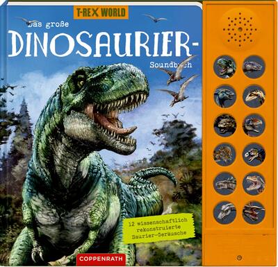 Alle Details zum Kinderbuch Das große Dinosaurier-Soundbuch: 12 wissenschaftlich rekonstruierte Saurier-Geräusche und ähnlichen Büchern