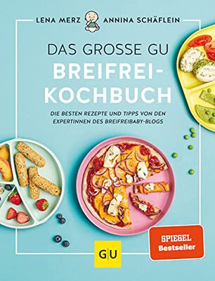 Alle Details zum Kinderbuch Das große GU Breifrei-Kochbuch: Die besten Rezepte und Tipps von den Expertinnen des breifreibaby-Blogs (GU Familienküche) und ähnlichen Büchern