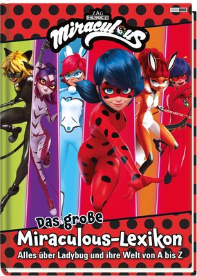 Das große Miraculous-Lexikon - Alles über Ladybug und ihre Welt von A bis Z: Fanbuch bei Amazon bestellen