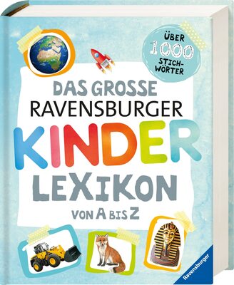 Alle Details zum Kinderbuch Das große Ravensburger Kinderlexikon von A bis Z: Über 1000 Stichwörter (Ravensburger Lexika) und ähnlichen Büchern