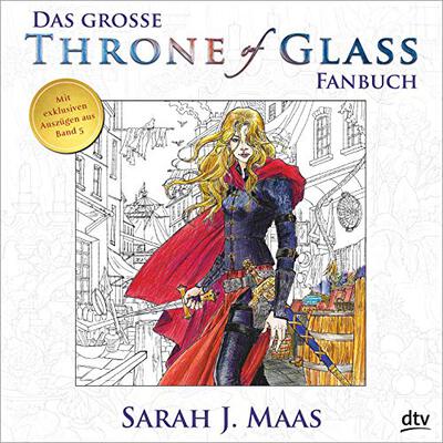 Alle Details zum Kinderbuch Das große Throne of Glass-Fanbuch: Mit exklusiven Auszügen aus Band 5 und ähnlichen Büchern
