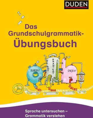 Das Grundschulgrammatik-Übungsbuch: Sprache untersuchen – Grammatik verstehen (Duden - Grundschulwörterbücher) bei Amazon bestellen
