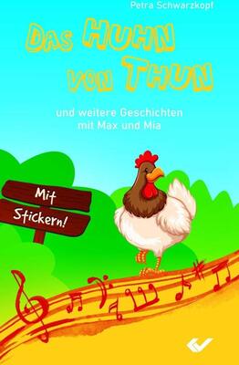 Alle Details zum Kinderbuch Das Huhn von Thun: Und weitere Geschichten mit Max und Mia und ähnlichen Büchern