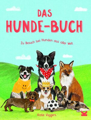 Alle Details zum Kinderbuch Das Hunde-Buch: Zu Besuch bei Hunden aus aller Welt und ähnlichen Büchern
