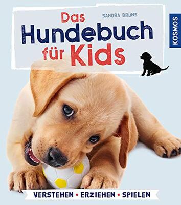 Alle Details zum Kinderbuch Das Hundebuch für Kids: verstehen, erziehen, spielen und ähnlichen Büchern