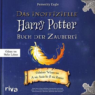 Alle Details zum Kinderbuch Das inoffizielle Harry-Potter-Buch der Zauberei: Geheimes Wissen von A wie Accio bis Z wie Zentaur und ähnlichen Büchern