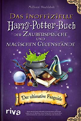 Alle Details zum Kinderbuch Das inoffizielle Harry-Potter-Buch der Zaubersprüche und magischen Gegenstände: Der ultimative Fanguide und ähnlichen Büchern
