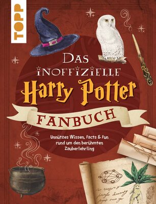 Alle Details zum Kinderbuch Das inoffizielle Harry Potter Fan-Buch: Unnützes Wissen, Facts & Fun rund um den berühmten Zauberlehrling und ähnlichen Büchern