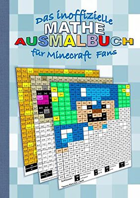 Alle Details zum Kinderbuch Das inoffizielle MATHE AUSMALBUCH für MINECRAFT Fans: Das Einmaleins spielerisch lernen und ähnlichen Büchern