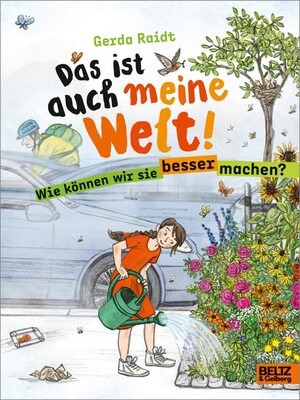 Das ist auch meine Welt: Wie können wir sie besser machen? (Für Kinder erklärt) bei Amazon bestellen