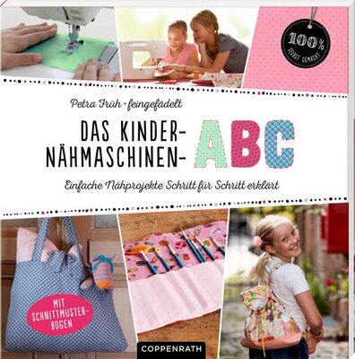 Alle Details zum Kinderbuch Das Kinder-Nähmaschinen-Abc: Einfache Nähprojekte Schritt für Schritt erklärt (100% selbst gemacht) und ähnlichen Büchern