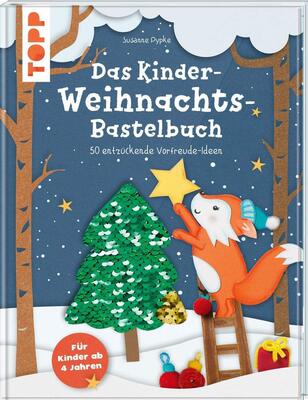 Alle Details zum Kinderbuch Das Kinder-Weihnachtsbastelbuch: 50 entzückende Vorfreude-Ideen. Für Kinder ab 4 Jahren und ähnlichen Büchern