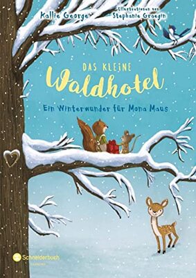 Alle Details zum Kinderbuch Das kleine Waldhotel, Band 02: Ein Winterwunder für Mona Maus und ähnlichen Büchern