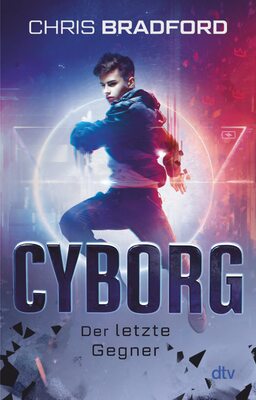 Alle Details zum Kinderbuch Cyborg – Der letzte Gegner: Sammelband mit packendem neuen Finale ab 12 (Das letzte Level-Reihe, Band 3) und ähnlichen Büchern