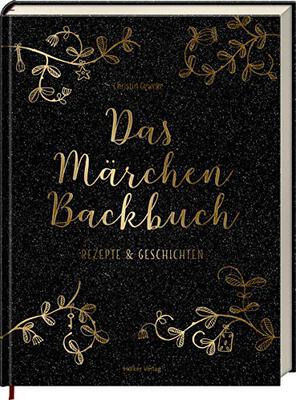 Alle Details zum Kinderbuch Das Märchen-Backbuch: Rezepte & Geschichten und ähnlichen Büchern
