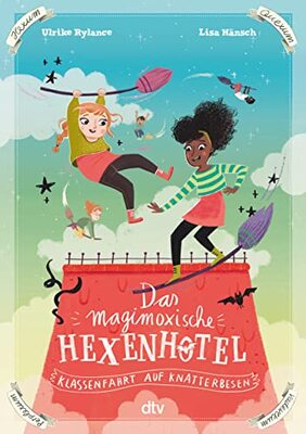 Alle Details zum Kinderbuch Das magimoxische Hexenhotel – Klassenfahrt auf Knatterbesen: Magische illustrierte Freundschaftsgeschichte ab 8 (Die Hexenhotel-Reihe, Band 2) und ähnlichen Büchern