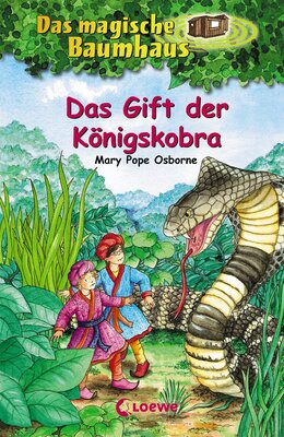 Alle Details zum Kinderbuch Das magische Baumhaus (Band 43) - Das Gift der Königskobra: Kinderbuch über Indien für Mädchen und Jungen ab 8 Jahre und ähnlichen Büchern
