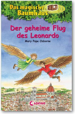 Alle Details zum Kinderbuch Das magische Baumhaus 36 - Der geheime Flug des Leonardo: Kinderbuch über Leonardo da Vinci für Mädchen und Jungen ab 8 Jahre und ähnlichen Büchern