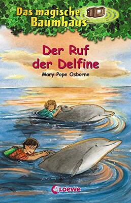 Alle Details zum Kinderbuch Das magische Baumhaus 9 - Der Ruf der Delfine: Kinderbuch über das Leben im Meer für Mädchen und Jungen ab 8 Jahre und ähnlichen Büchern