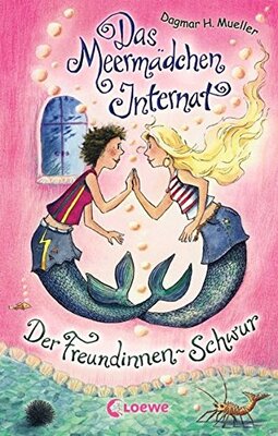 Alle Details zum Kinderbuch Das Meermädchen-Internat - Der Freundinnen-Schwur und ähnlichen Büchern