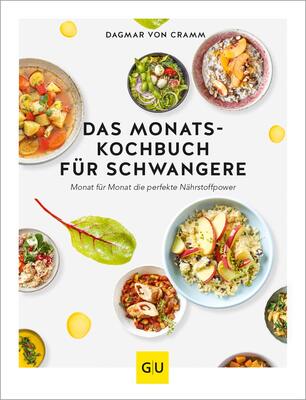 Alle Details zum Kinderbuch Das Monats-Kochbuch für Schwangere: Monat für Monat die perfekte Nährstoffpower (GU Familienküche) und ähnlichen Büchern