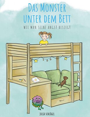 Alle Details zum Kinderbuch Das Monster unter dem Bett: Wie man seine Angst besiegt und ähnlichen Büchern