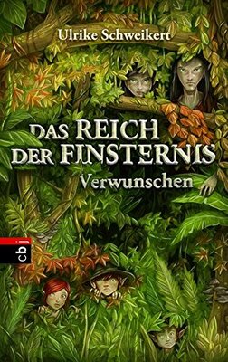 Alle Details zum Kinderbuch Das Reich der Finsternis - Verwunschen: Band 1 und ähnlichen Büchern
