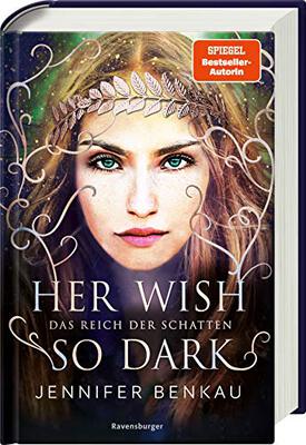 Das Reich der Schatten, Band 1: Her Wish So Dark (High Romantasy von der SPIEGEL-Bestsellerautorin von "One True Queen"): Nominiert für den ... 2022 (Shortlist) (Das Reich der Schatten, 1) bei Amazon bestellen