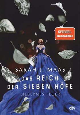 Alle Details zum Kinderbuch Das Reich der sieben Höfe – Silbernes Feuer: Roman | Romantische Fantasy der Bestsellerautorin (Das Reich der sieben Höfe-Reihe, Band 5) und ähnlichen Büchern