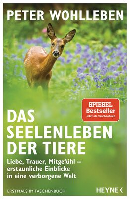 Alle Details zum Kinderbuch Das Seelenleben der Tiere: Liebe, Trauer, Mitgefühl – erstaunliche Einblicke in eine verborgene Welt - Erstmals im Taschenbuch und ähnlichen Büchern