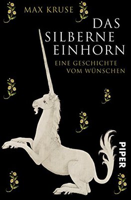 Alle Details zum Kinderbuch Das silberne Einhorn: Eine Geschichte vom Wünschen und ähnlichen Büchern