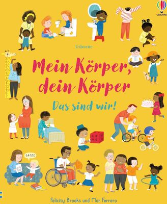 Alle Details zum Kinderbuch Mein Körper, dein Körper - Das sind wir!: Sachbilderbuch mit Antworten auf vielfältige Kinderfragen zum Thema Körper – ab 4 Jahren (Das-sind-wir-Reihe) und ähnlichen Büchern