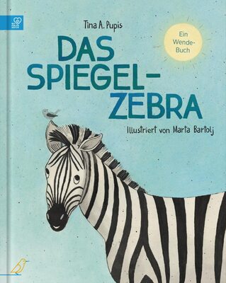 Alle Details zum Kinderbuch Das Spiegel-Zebra: Ein Wendebuch und ähnlichen Büchern