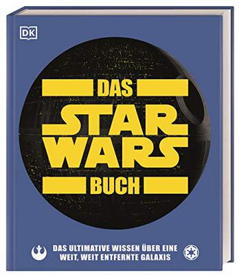 Alle Details zum Kinderbuch Das Star Wars™ Buch: Das ultimative Wissen über eine weit, weit entfernte Galaxis (Big Ideas) und ähnlichen Büchern