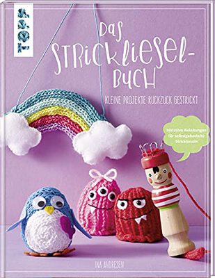 Alle Details zum Kinderbuch Das Strickliesel-Buch: Kleine Projekte ruckzuck gestrickt und ähnlichen Büchern