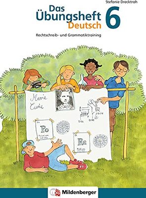 Alle Details zum Kinderbuch Das Übungsheft Deutsch 6: Rechtschreib- und Grammatiktraining und ähnlichen Büchern