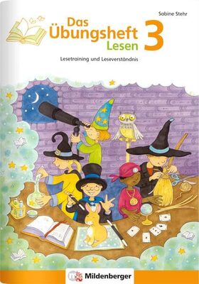Alle Details zum Kinderbuch Das Übungsheft Lesen 3: Lesetraining und Leseverständnis, Deutsch, Klasse 3 und ähnlichen Büchern