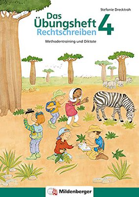 Alle Details zum Kinderbuch Das Übungsheft Rechtschreiben 4: Methodentraining und Diktate: Methodentraining und Diktate, Deutsch, Klasse 4 und ähnlichen Büchern