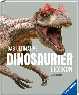 Das ultimative Dinosaurierlexikon: auf dem neusten Stand der Forschung! Das Geschenk für kleine und große Dino-Fans bei Amazon bestellen